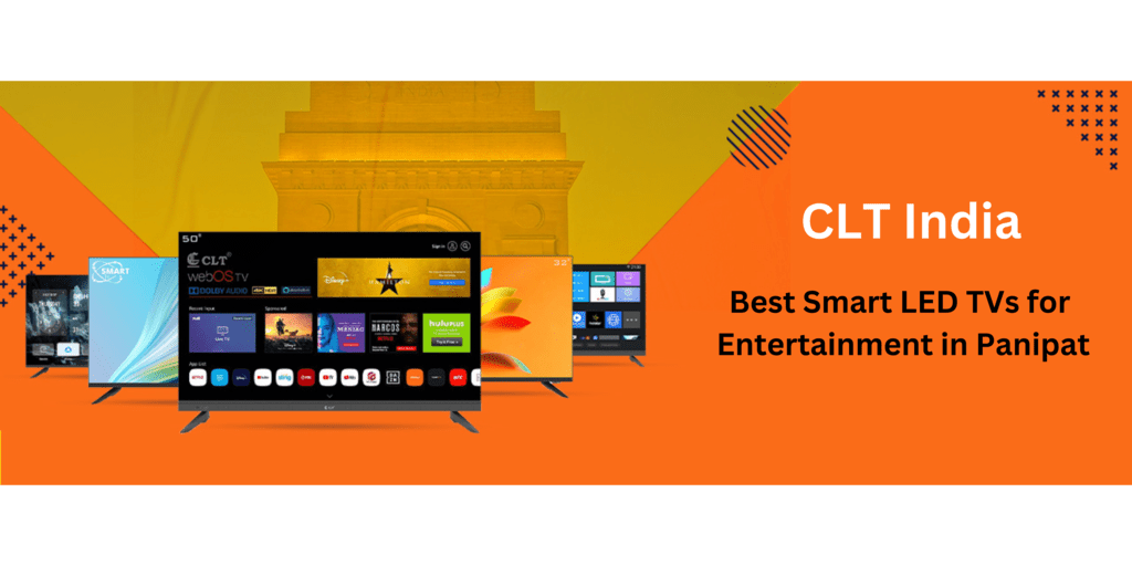Best Smart LED TVs for Entertainment in Panipat